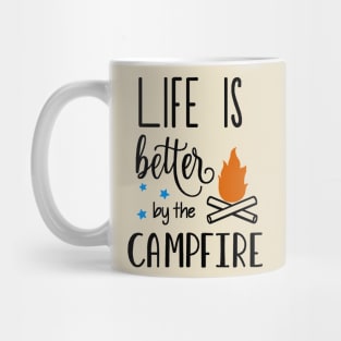 Life is Better by the Campfire Mug